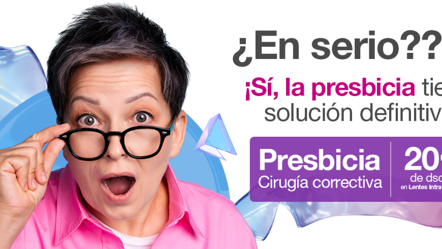 ¿Qué es la Presbicia y Cómo Puedes Dejar de Usar Anteojos?